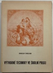 Výtvarné techniky ve školní praxi - 