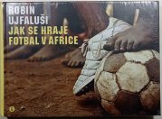 Jak se hraje fotbal v Africe - 
