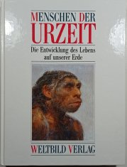 Menschen der Urzeit - Die Entwicklung des Lebens auf unserer Erde - 