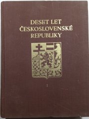 Deset let československé republiky I. - 