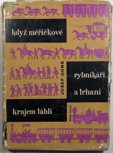Když měřičkové, rybníkáři a trhani krajem táhli