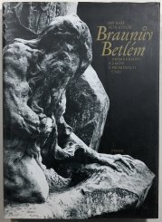 Braunův betlém. Drama krajiny a umění v proměnách času - 