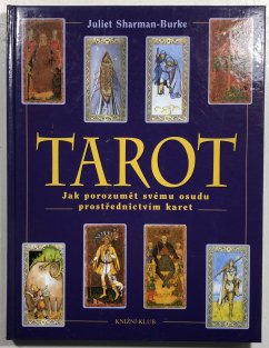 Tarot - jak porozumět svému osudu prostřednictvím karet