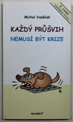 Každý průšvih nemusí být krize - 