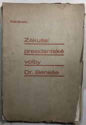 Zákulisí presidentské volby Dr.Beneše - 