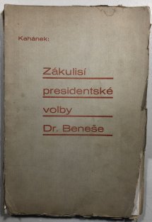 Zákulisí presidentské volby Dr.Beneše