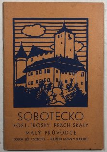 Sobotecko - Kost - Trosky - Prach. skály + Sobotka - Humprecht malý průvodce