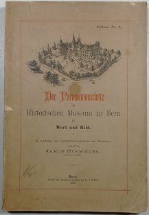 Der Paramentenschatz im historischen Museum zu Bern