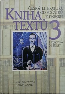  Kniha textů 3 - Česká literatura od počátků k dnešku