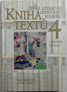  Kniha textů 4 - Česká literatura od počátků k dnešku