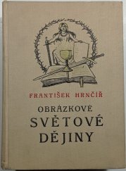 Obrázkové dějiny světové  I. - Doba stará a střední - 