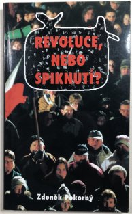 Revoluce, nebo spiknutí ?