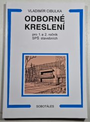 Odborné kreslení pro 1. a 2. ročník SPŠ stavebních - 