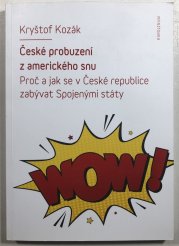 České probuzení z amerického snu: Proč a jak se v České republice zabývat Spojenými státy - 