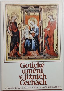 Gotické umění v jižních Čechách