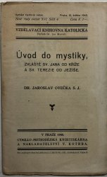 Úvod do mystiky, zvláště sv. Jana od kříže a sv. Terezie od Ježíše, svazek XVI., sešit 4 - 
