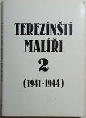 Terezínští malíři 2 (1941-1944) - 