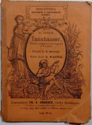 Tannhäuser a zápas pěvců na Wartburce - velká romantická opera o třech dějstvích