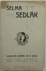 Šelma Sedlák - komická opera ve dvou jednáních