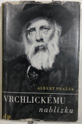 Vrchlickému nablízku - 