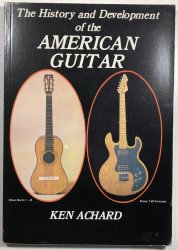 The History and Development of the American Guitar - 