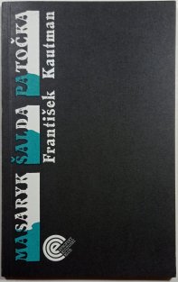Masaryk, Šalda, Patočka