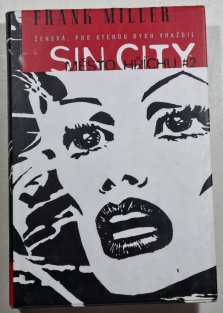  Sin City / Město hříchu #02: Ženská, pro kterou bych vraždil (pevná vazba)