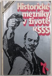 Historické mezníky v životě KSSS - 