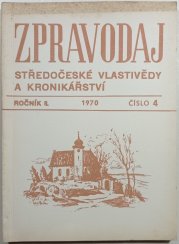 Zpravodaj středočeské vlastivědy a kronikářství, ročník II. 1970 č.4 - 
