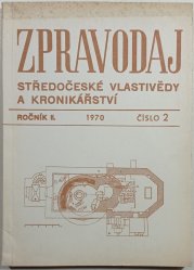 Zpravodaj středočeské vlastivědy a kronikářství, ročník II. 1970 č.2 - 