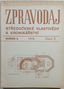 Zpravodaj středočeské vlastivědy a kronikářství, ročník II. 1970 č.2