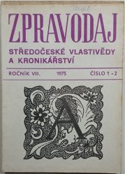 Zpravodaj středočeské vlastivědy a kronikářství, ročník VII. 1975 č.1-2 - 