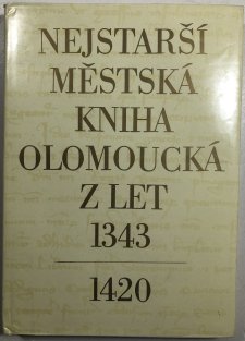 Nejstarší městská kniha Olomoucká z let 1343-1420