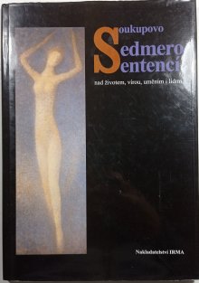 Soukupovo sedmero sentencí nad životem, vírou, uměním i lidmi