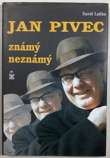 Jan Pivec známý neznámý