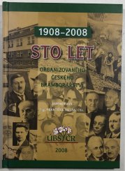 1908 - 2008 sto let organizovaného českého bramborářství - 