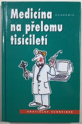 Medicína na přelomu tisíciletí - 