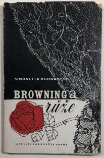 Browning a růže (básně 1924-1935)