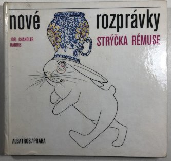 Nové rozprávky strýčka Rémuse