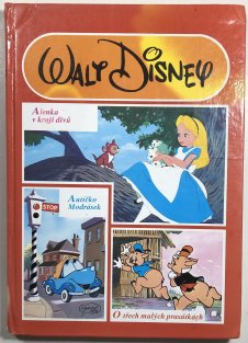 Alenka v kraji divů/ Autíčko Modrásek/ O třech malých prasátkách