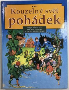Kouzelný svět pohádek - Kouzelné fazolky, Jeníček a Mařenka, Tajemství smutných hor 