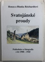 Svatojánské proudy - pohlednice a fotografie z let 1900-1945 - 