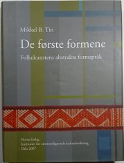 De forste formene (norsky) - Folkekunstens abstrakte formsprak