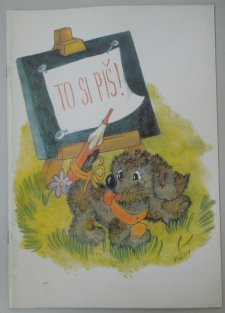 To si piš!