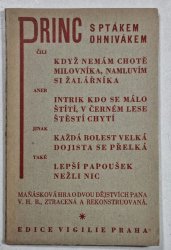 Bramborová komedie - Princ s ptákem Ohnivákem - čili Když nemám chotě milovníka, namluvím si žalářníka aneb Intrik kdo se málo štítí, v černém lese štěstí chytí jinak Každá bolest velká dojista se přelká také Lepší papoušek nežli nic