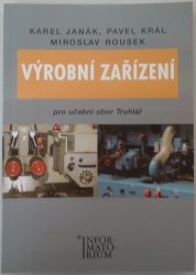 Výrobní zařízení - pro učební obor Truhlář - 