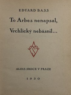 To Arbes nenapsal, Vrchlický nebásnil...