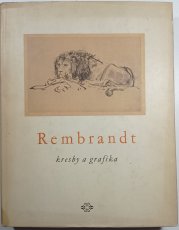 Rembrandt - kresby a grafika - 55 světlotiskových reprodukcí
