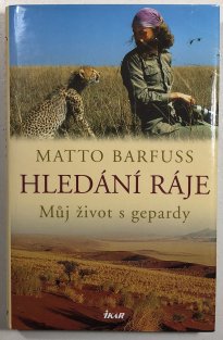 Hledání ráje - Můj život s gepardy