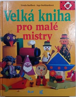 Velká kniha pro malé mistry